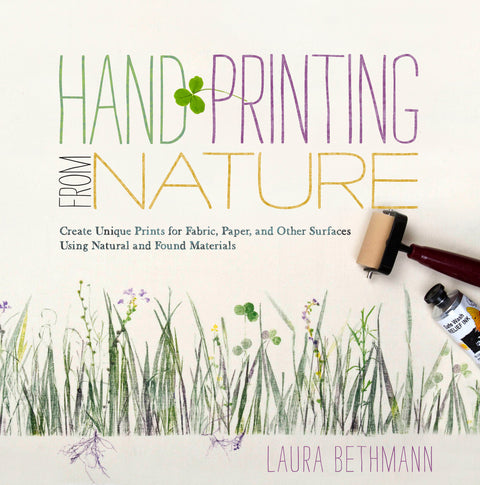 Hand Printing From Nature by Laura Bethmann