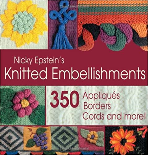 Nicky Epstein’s Knitted Embellishments