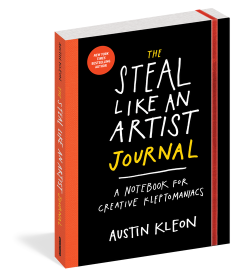 The Steal Like an Artist Journal: A Notebook for Creative Kleptomaniacs