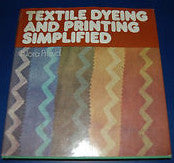 "Textile Dyeing and Printing Simplified" by Nora Proud