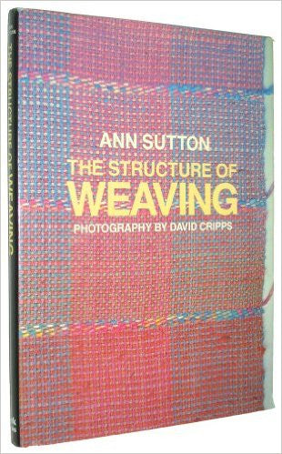 The Structure of Weaving by Ann Sutton