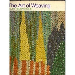 "The Art of Weaving" by Else Regensteiner