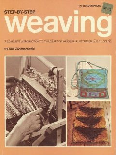 Step by Step Weaving by Nell Znamierowski