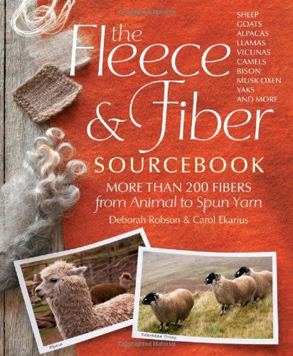 "The Fleece & Fiber Sourcebook" by Deborah Robson & Carol Ekarius